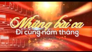 Bài ca đi cùng năm tháng