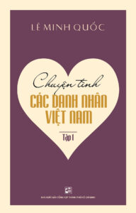Chuyện tình các danh nhân Việt Nam