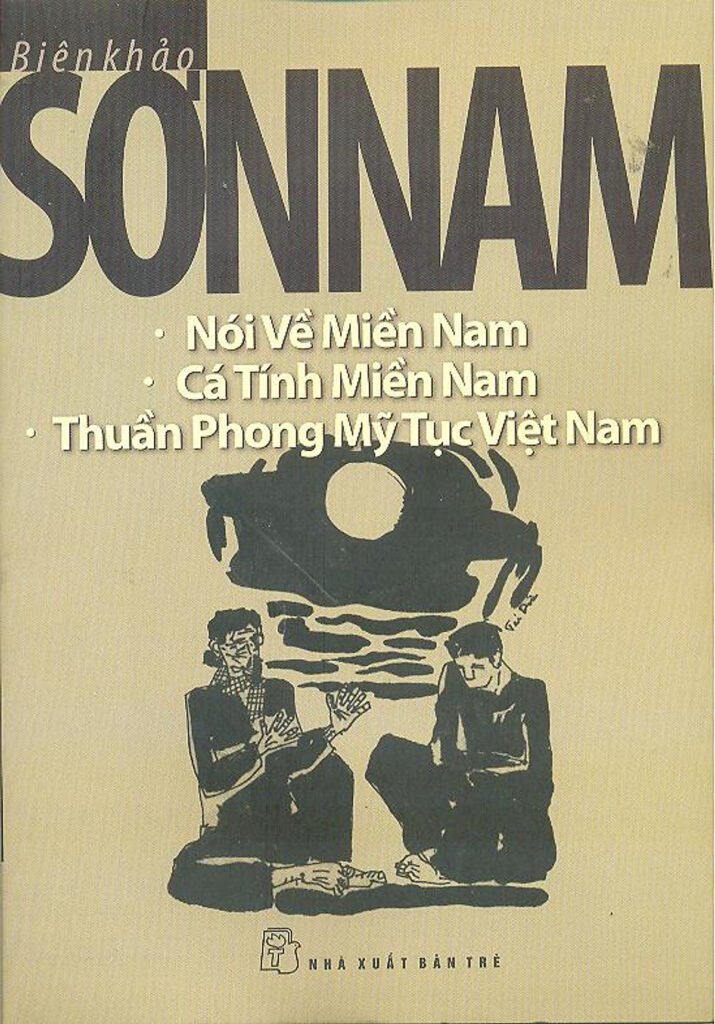 Nói Về Miền Nam, Cá Tính Miền Nam, Thuần Phong Mỹ Tục Việt Nam của nhà văn Sơn Nam