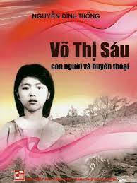 Võ Thị Sáu – Con Người Và Huyền Thoại