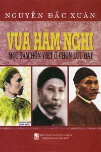 Vua Hàm Nghi một tâm hồn việt ở chốn lưu đày