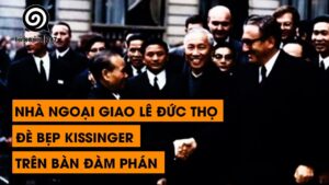 Nhà Ngoại Giao Lê Đức Thọ Hạ Gục Kissinger Chỉ Bằng 1 Câu Nói Cả Thế Giới Ngả Mũ Thán Phục