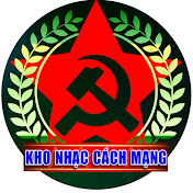 Kênh KHO NHẠC CÁCH MẠNG