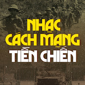 Kênh Nhạc Cách Mạng Tiền Chiến